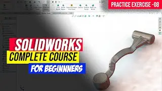 SOLIDWORKS 2023 TUTORIALS FOR BEGINNERS [COMPLETE COURSE] ll PRACTICE MODEL 08 II CAD DESIGN