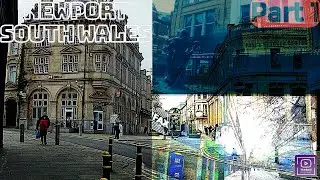 Newport South Wales | Town Centre | Part 1 - RE-VISIT