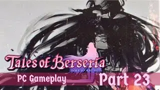 [Tales of Berseria] Gameplay Part 23 - Warg Forest, The Emerald Labyrinth