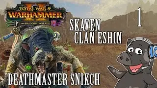 Total War: Warhammer 2 - Legendary Skaven Mortal Empires Campaign - Deathmaster Snikch - Ep 1