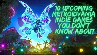 10 Upcoming Indie Metroidvania Games You Probably Didn’t Know About - 2024 and Beyond (Part 27)
