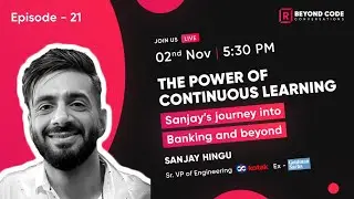 Beyond Code: The Power of Continuous Learning With Sanjay Hingu