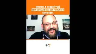 O PORQUÊ DA SUA DIFICULDADE DE PRODUZIR CONTEÚDO | Denis Paton - DP9 Marketing Digital #Shorts