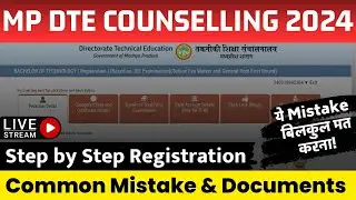 mp dte counselling 2024 step by step complete registration process | mp dte registration 2024