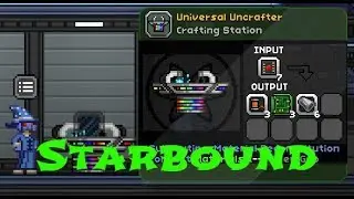 Starbound Мод Часть 35 Universal Uncrafter