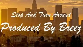 Hip-Hop Beat - Stop And Turn Around - Produced By Breez