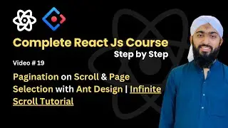 React Pagination on Scroll & Page Selection with Ant Design | Infinite Scroll Tutorial