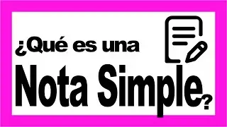 📚¿Qué es una NOTA SIMPLE? ✅- Todo lo que TIENES QUE SABER