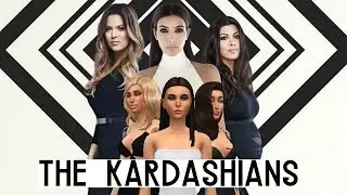 The Sims 4: Create A Sim | The Kardashian Sisters
