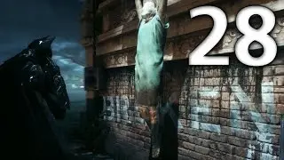 Batman: Arkham Knight Official Walkthrough 28 - Broken