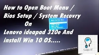 How to open Boot menu | Bios Setup on Lenovo ip 320e  And Install Win OS | Gujju IT