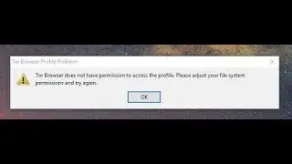 How to fix the Tor Browser does not have permission to access the profile issue.