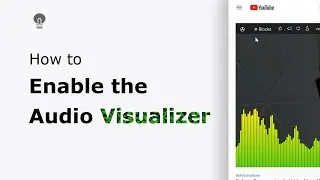 🔵 How to enable the Audio Visualizer on YouTube? + for other HTML5 video websites too!