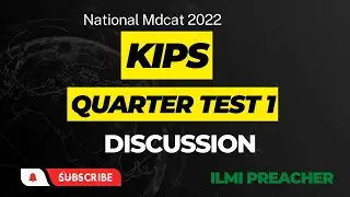 Kips Mdcat Quarter test 1 Discussion || Nmdcat Prep 2022 || Entry Test 2022 || Ilmi Preacher