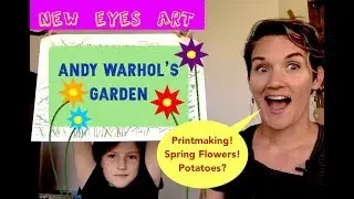 Andy Warhol's Garden! Printmaking Art Lesson with Mrs. Knutson and Tessa!