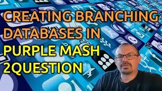 How to create a branching database in Purple Mash from 2Simple