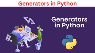 19. Generators in Python
