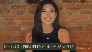 Clairrow Course Teaser Video | Design 101: Principles & Interior Styles