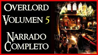 OVERLORD VOLUMEN 5 Los hombres del Reino Vol. 1, NARRADO COMPLETO