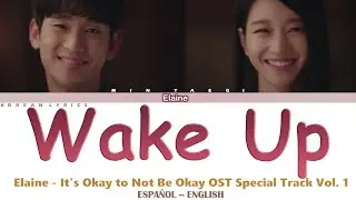 Elaine - Wake Up | It’s Okay to Not Be Okay OST | Lyrics: Español - English
