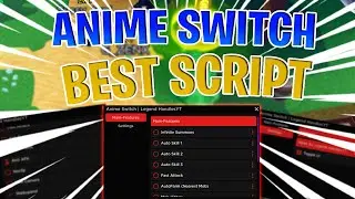 [RELEASE] BEST Anime Switch Script | Autofarm With HitBox & KillAura  (No Linkvertise)