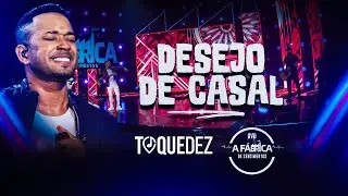 Toque Dez - Desejo de Casal  (DVD A FÁBRICA DE SENTIMENTOS)