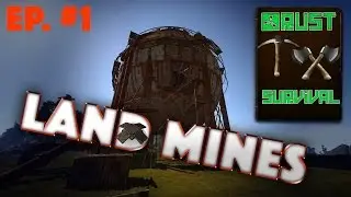 Rust Survival Ep. #1: LAND MINES