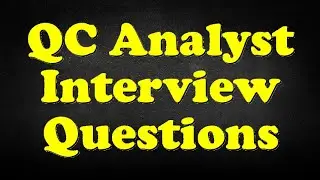 QC Analyst Interview Questions