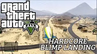 GTA 5 Hardcore Blimp Landing (FUNNY MOMENTS)