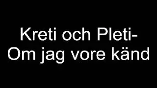 Kreti och Pleti Om jag vore känd