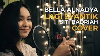 Lagi Syantik - Siti Badriah COVER [ Bella ]
