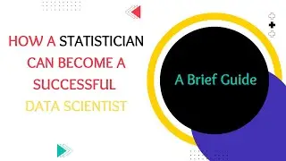 How to Become a Successful Data Scientist from a Statistical Background | Data Scientist