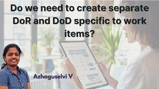 Agile Strategies: Separate DoR and DoD for Specific Work Items?
