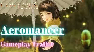 Lost Ark Summer Event || ENDLICH gibts Gameplay vom Aeromancer !