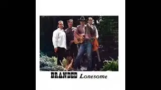 Branded Lonesome - Hurtin' Time