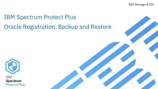 IBM Spectrum Protect Plus Oracle Backup & Restore - Demo