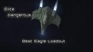 Elite: Dangerous | Best Eagle Loadout?