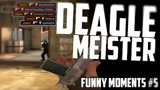 DEAGLEMEISTER | CS:GO funny moments #5