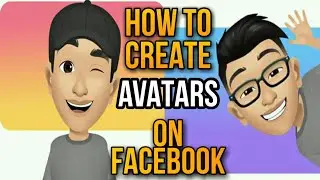 HOW TO CREATE AVATARS ON FACEBOOK | ACTIVATE FACEBOOK AVATAR 2020
