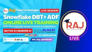 Snowflake+DBT+ADF  Session-1 Batch-2  | Morning | By SaiSri  From Raj Cloud Technologies 