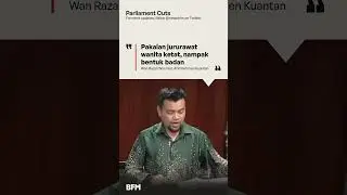 Pakaian jururawat wanita ketat, nampak bentuk badan – Wan Razali Wan Nor, Ahli Parlimen Kuantan