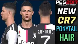 PES 2017 | NEW CRISTIANO RONALDO PONYTAIL HAIR 2020