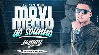 MC DANILO BOLADO-MOVIMENTO DO SOLINHO-MUSICA NOVA 2018