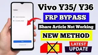 Vivo Y35/ Y36: Android 14 FRP BYPASS Share Article Not Working/ No Settings (Without PC)/New Method