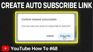 How to Create a YouTube Auto Subscribe Link For Your Channel | Make a YouTube Subscription Link