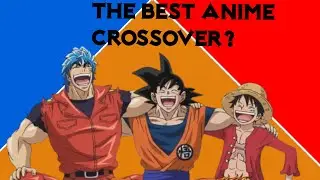The Consensus Best Anime Crossover: Is it Worth the Hype?