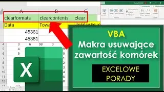Excel VBA usuwanie zawartości komórek Makro