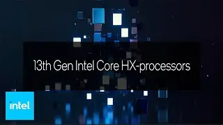 13th Gen Core HX-series Raptor Lake Mobile Processors Explained | Intel Technology