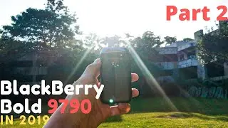 Is $20 BlackBerry Bold 9790 still worth it in 2019? (Part 2) - Head To Head Review