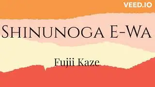 Shinunoga E Wa (Romanized) - Fujii Kaze